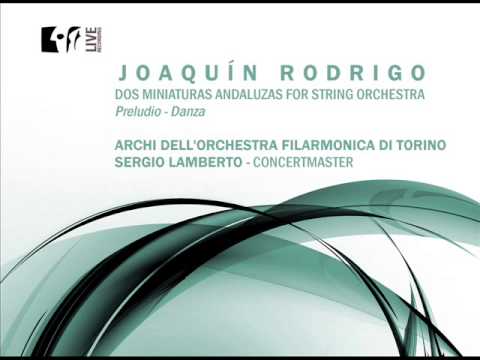 Rodrigo Dos Miniaturas Andaluzas - Archi dell'Orchestra Filarmonica di Torino