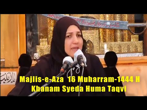 🔴 Majlis-e-Aza || 16 Muharram-1444 H || Khanam Syeda Huma Taqvi ||15 Aug 2022