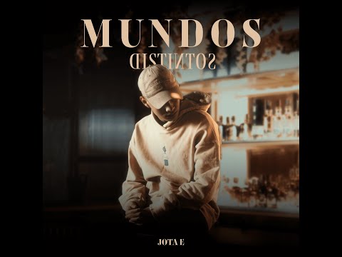 Jota E - Mundos Distintos (Official Video)