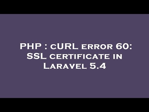 PHP : cURL error 60: SSL certificate in Laravel 5.4