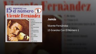 Vicente Fernández ― Jamás ⟪𝕰𝖕𝖎𝖈𝖊𝖓𝖙𝖗𝖔⟫