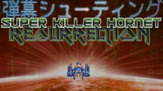 Super Killer Hornet Resurrection 7