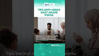 Cara Puasa agar Tidak Lemas yang Bisa Dilakukan, Termasuk Minum Air Putih & Makan Manis
