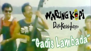 Download lagu OST Warkop DKI - Lagu Gadis Lambada (Closing Film Warung Kopi Dono Kasino Indro) #Nostalgia mp3 Download lagu OST Warkop DKI - Lagu Gadis Lambada (Closing Film Warung Kopi Dono Kasino Indro) #Nostalgia mp3