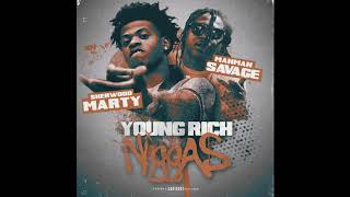Sherwood Marty & ManMan Savage - Young Rich Niggas