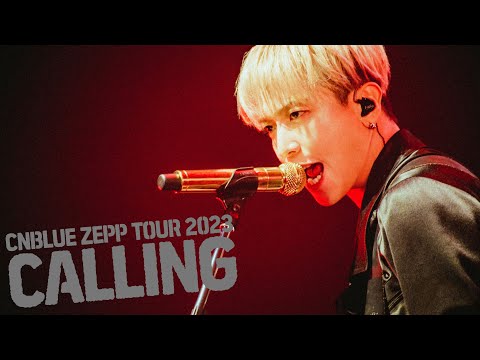 CNBLUE [씨엔블루] -  『ZEPP TOUR 2023 ～CALLING～ ＠ TOKYO GARDEN THEATER』 [Live Concert] ft. YongHwa [정용화]