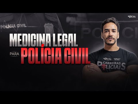 MEDICINA LEGAL PARA POLÍCIA CIVIL  @CursosdoPortal