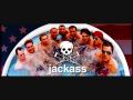 jackass - best of times song 