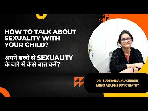 How to start talking about sexuality with your child?/अपने बच्चे से sex के बारे में कैसे बात करें?