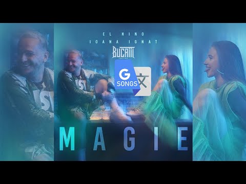 El Nino feat. Ioana Ignat - Magie by Google Translate Songs