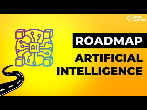 Career Roadmap To Artificial Intelligence | What Is Artificial Intelligence | Great Learning