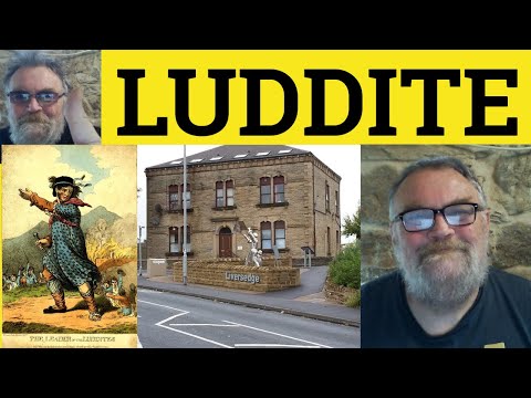 🔵 Luddite Meaning - Luddite Origin - Luddite Examples - ESL British English Pronunciation