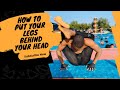 How To Put your feet behind your Neck( Human knot tutorial)