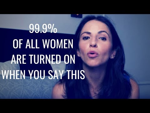 99.9% Of All Women Are Turned On If You Say "THIS" | Tested on 1000's of Women 99.9% Of All Women Are Turned On If You Say "THIS" | Tested on 1000's of Women
