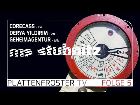 Stubnitz Plattenfroster TV 5: Derya Yıldırım , Corecass, Geheimagentur