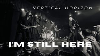 Vertical Horizon - I&#39;m Still Here (Live at Toronto)