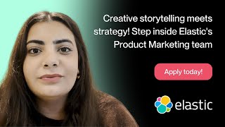 Elastic marketing careers: Inside the Product Marketing team