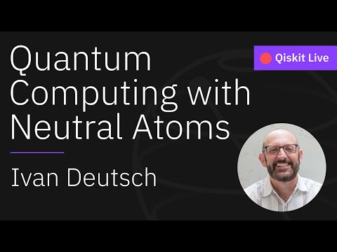 Quantum Computing with Neutral Atoms | Seminar Series with Ivan Deutsch