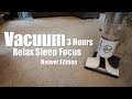 Hoover Vacuum 3 Hours Relaxing Sounds