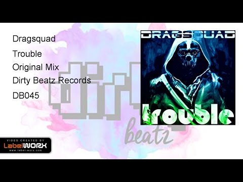 Dragsquad - Trouble (Original Mix)