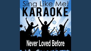Never Loved Before (Karaoke Version) (Originally Performed By Alan Jackson &amp; M. McBride)