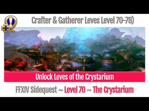 FFXIV Unlock Leves of the Crystarium (Crafter & Gatherer Level 70-78) - Shadowbringers