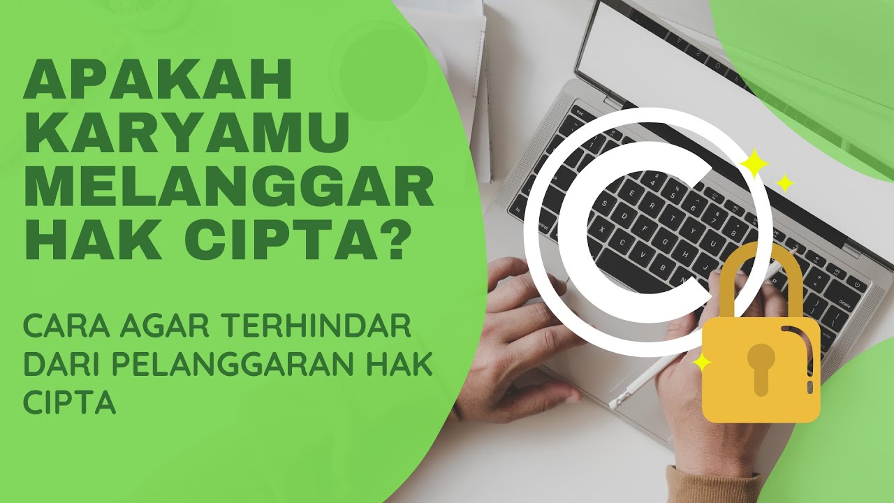 Apa Itu Hak Cipta / Copyright Contoh Pelanggaran dan Solusinya - Saatnya Tahu