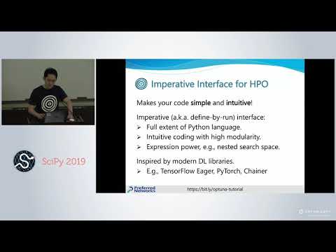 Optuna A Define by Run Hyperparameter Optimization Framework | SciPy 2019 |