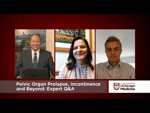 Pelvic Organ Prolapse, Incontinence and Beyond: Expert Q&A