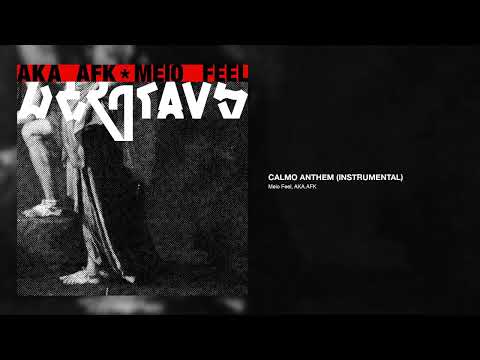 MEIO FEEL, AKA.AFK - CALMO ANTHEM (INSTRUMENTAL)