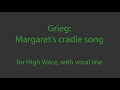 Edvard Grieg: Margaret's cradle song, for High Voice with vocal line