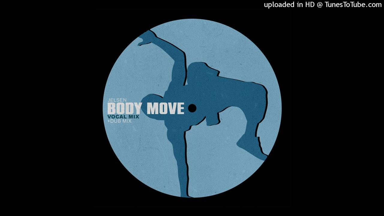 Jelsen - Body Move (Dub Mix)