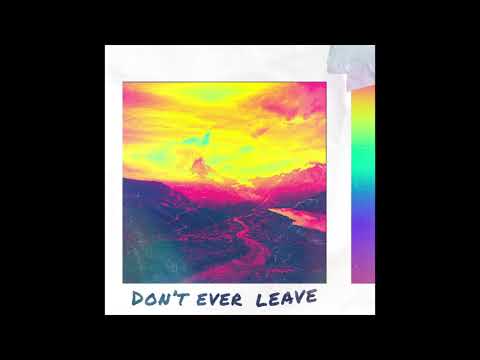 Dont Ever Leave - Dan Talevski