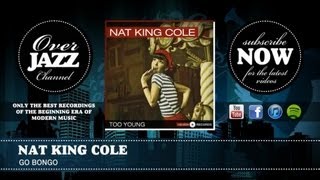 Nat King Cole - Go Bongo (1949)