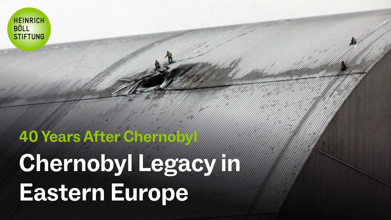 40 Years After Chernobyl: History and its new reality - Chernobyl Legacy in Eastern Europe (6/6)