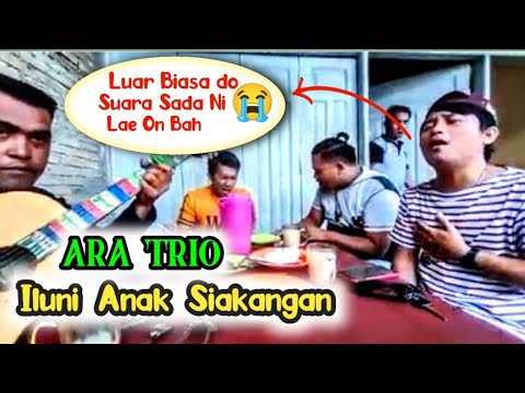 iluni Anak Siakkangan | ARA TRIO