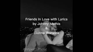 Friends In Love With Lyrics| Johnny Mathis &amp; Dionne Warwick