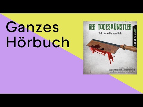 GANZES HÖRBUCH: Der Todeskünstler: Bis zum Hals - Folge 1 von Cody Mcfadyen