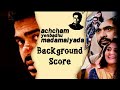 Achcham Yenbadhu Madamaiyada BGM | A.R.Rahman | Background Score | STR | Gautham Vasudev Menon
