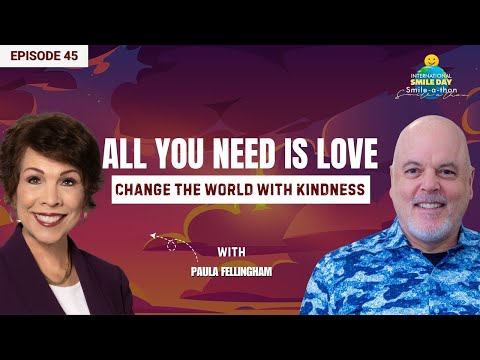 Dr. Paula Fellingham | Find Strength in Love | Intl. Smile-A-Thon 2025 Motivation Podcast | Epi 45