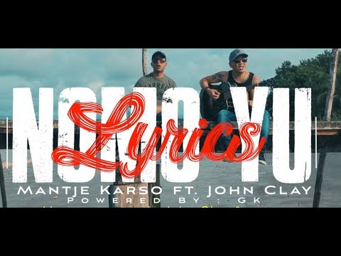 Nomo Yu Lyrics Mantje Karso ft. John Clay
