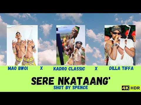 SERE NKATAANG'-MAO BWOI X KADRO CLASSIC X DILLA TIFFA 