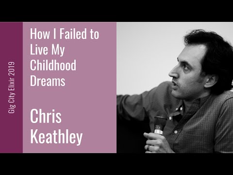 Gig City Elixir 2019 Speaker Talks: Chris Keathley - How I Failed to Live My Childhood Dreams