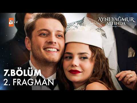 Aynı Yağmur Altında 7. Bölüm 2. Fragman - Ön İzleme Detayları