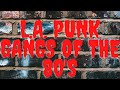 L.A. PUNK GANGS 80's
