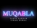 Muqabla - Street Dancer 3D | Dance Choreography | Tania Sarkar & Virag Dubal