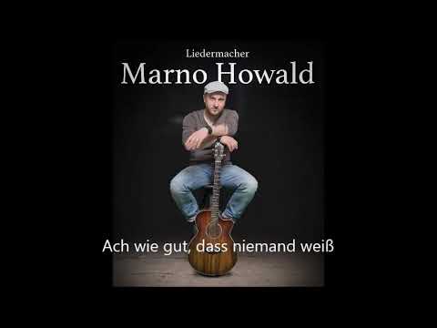 Marno Howald - Ach wie gut, dass niemand weiß