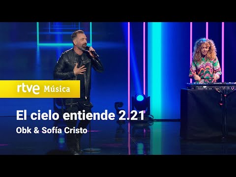 OBK & Sofía Cristo – “El cielo entiende 2.21” (Feliz 2023)