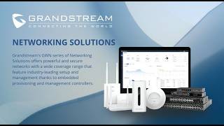 UX Pro Grandstream GWN Webinar Series: Uncover the benefits of Grandstream Networking