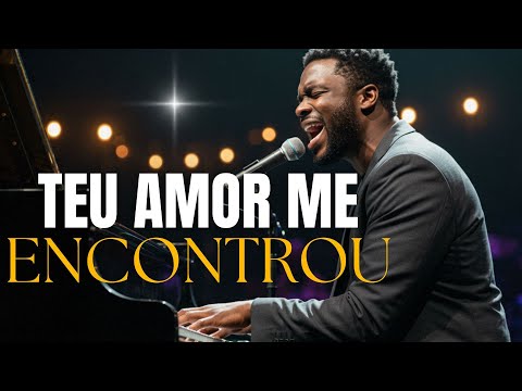 👉 Teu Amor Me Encontrou | Quando Tudo Parecia Perdido | Louvor Profundo 2025 (Testemunho em Canção)